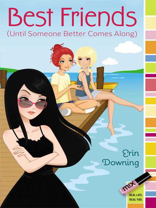 Title details for Best Friends (Until Someone Better Comes Along) by Erin Downing - Wait list